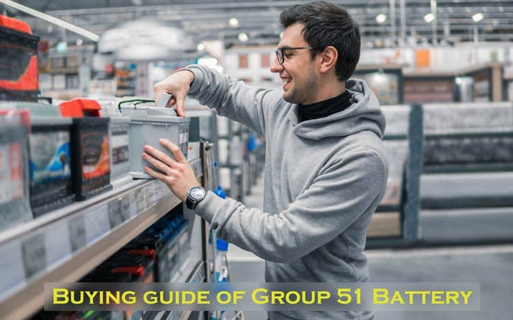 Buying guide of Group 51 Battery