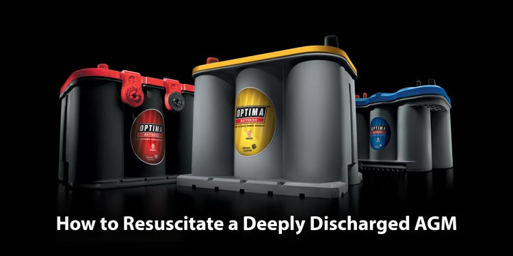 How to Resuscitate a Deeply Discharged AGM Battery